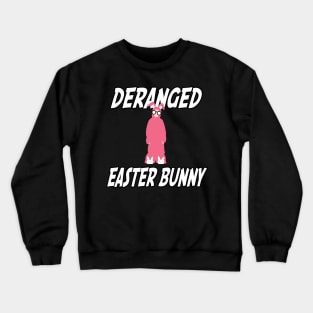 Deranged Easter Bunny - A Christmas Story Design Crewneck Sweatshirt